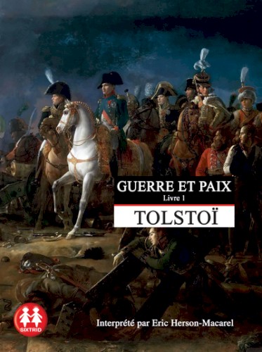 Guerre et Paix - Livre 1