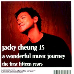 Jacky Cheung 15: A Wonderful Music Journey the First Fifteen Years