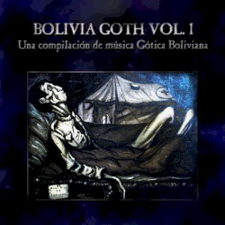 Bolivia Goth, Vol. 1