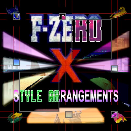 F-Zero: X-Style Arrangements