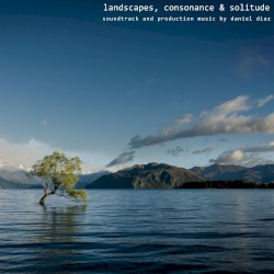 landscapes, consonance & solitude