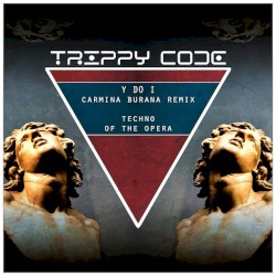 Y do I - Carmina Burana Remix (Techno of the Opera)