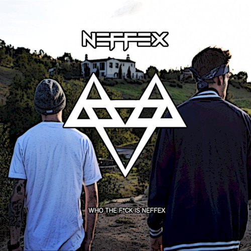 Who The Fuck is NEFFEX!?