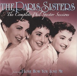 The Paris Sisters: The Complete Phil Spector Sessions