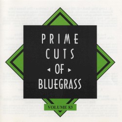 Prime Cuts of Bluegrass, Vol. 83