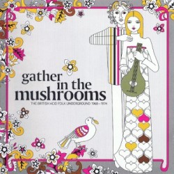 Gather in the Mushrooms