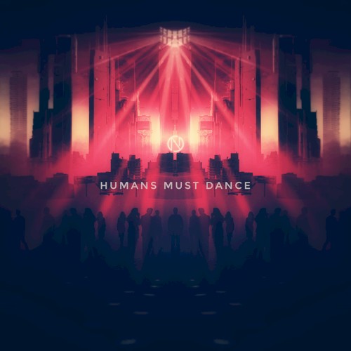 Humans Must Dance