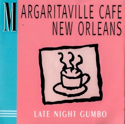 Margaritaville Cafe New Orleans - Late Night Gumbo
