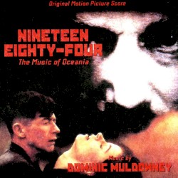Nineteen Eighty-Four: The Music of Oceania