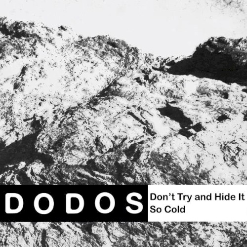 Don't Try and Hide It / So Cold