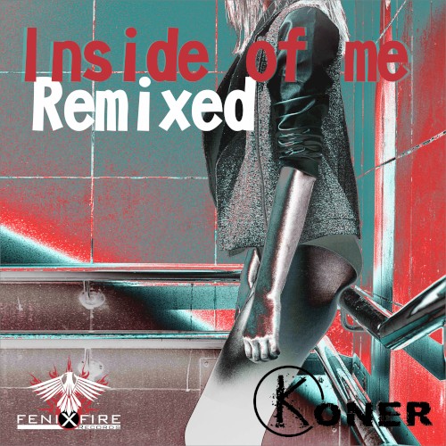 Inside of Me Remixed (The Remixes)