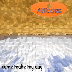 Come Make My Day