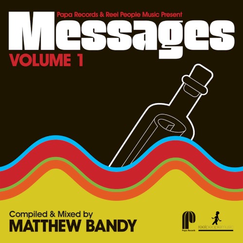 Papa Records & Reel People Music Present: Messages, Vol. 1 (Compiled by Matthew Bandy)