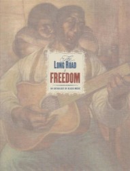 The Long Road to Freedom: An Anthology of Black Music