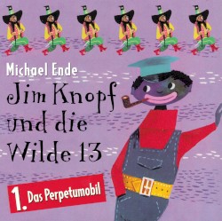 Jim Knopf und die Wilde 13: 1. Das Perpetumobil