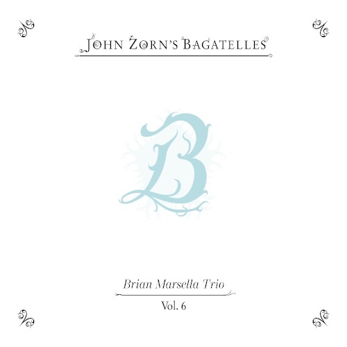 The Bagatelles Vol. 6