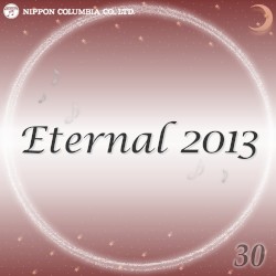Eternal 2013 30 (オルゴールミュージック)