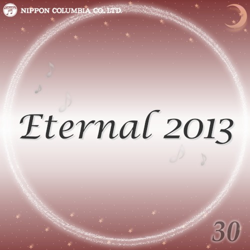 Eternal 2013 30 (オルゴールミュージック)