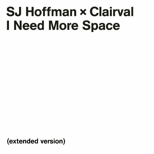 I Need More Space (Extended Version)