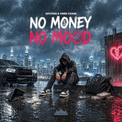 No Money, No Mood