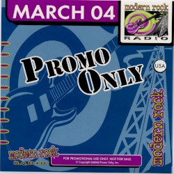 Promo Only: Modern Rock Radio, March 2004