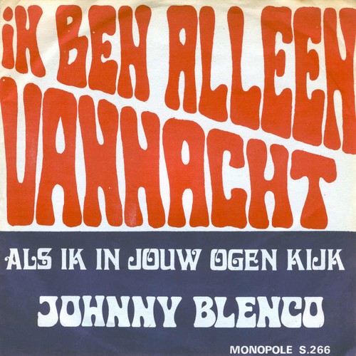 Ik ben alleen vannacht / Als ik in jouw ogen kijk