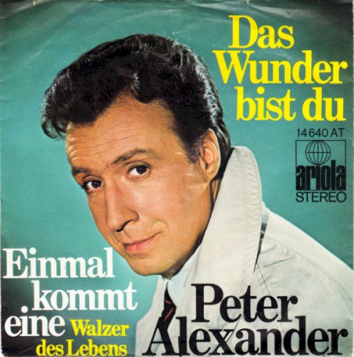 Das Wunder bist du / Einmal kommt eine