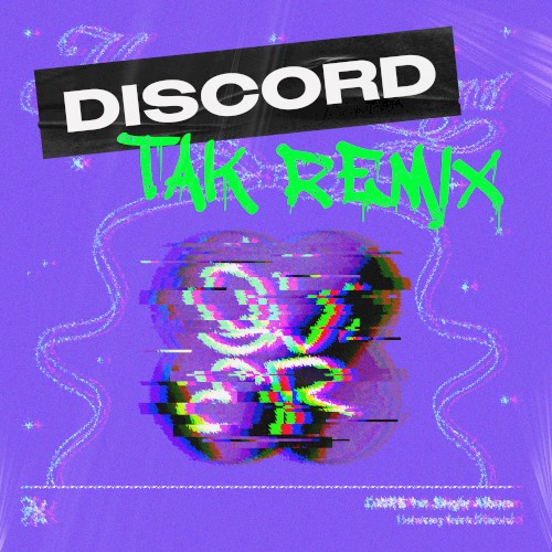 Discord (TAK remix)