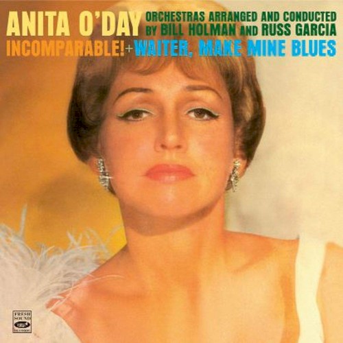 Incomparable! / Waiter, Make Mine Blues