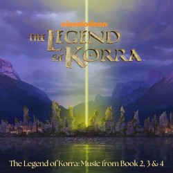 The Legend of Korra: Music from Book 2, 3 & 4