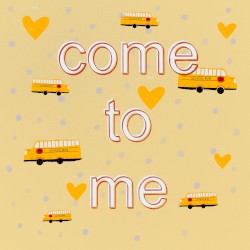 Come to Me