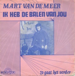 Ik Heb De Balen Van Jou / Zo Gaat Het Verder