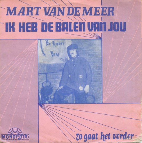 Ik Heb De Balen Van Jou / Zo Gaat Het Verder