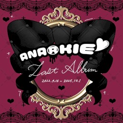 ANA®KIE LAST ALBUM①