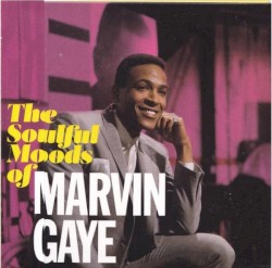 The Soulful Moods of Marvin Gaye