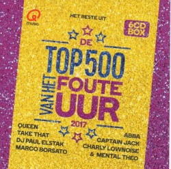 Het beste uit de Top 500 van het Foute Uur 2017 (Q Music)