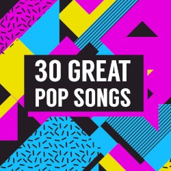 30 Great Pop Songs