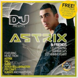 DJ Magazine Presents Astrix & Friends