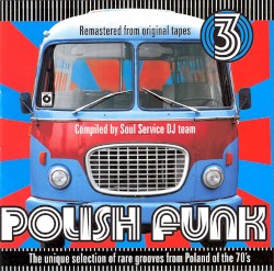 Polish Funk, Volume 3: The Unique Selection of Rare Grooves From Poland of the 70's