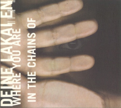Where You Are / In the Chains Of