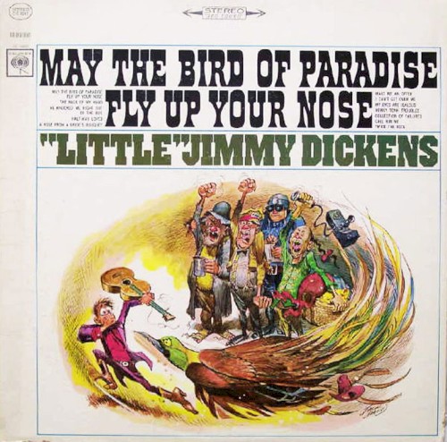 May The Bird Of Paradise Fly Up Your Nose