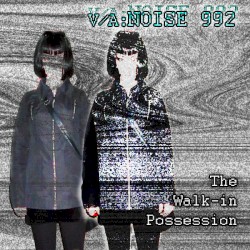 Noise 992 (The Walk-In Possession Remixes)