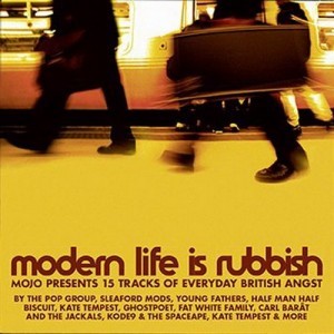 MOJO Presents: Modern Life Is Rubbish
