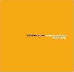 RADIRGY NOAH original soundtrack -GOOD BYE-