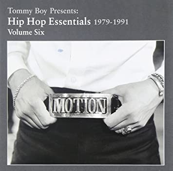 Tommy Boy Presents: Hip Hop Essentials, Volume 6 (1979-1991)