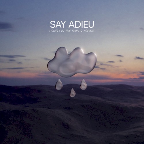 Say Adieu