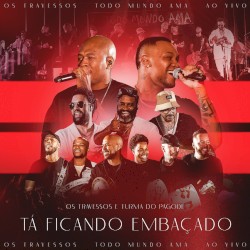 Tá Ficando Embaçado (Ao Vivo)