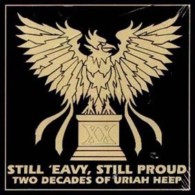 Still 'eavy, Still Proud: Two Decades of Uriah Heep