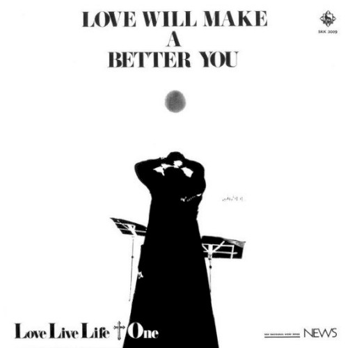 LOVE WILL MAKE A BETTER YOU