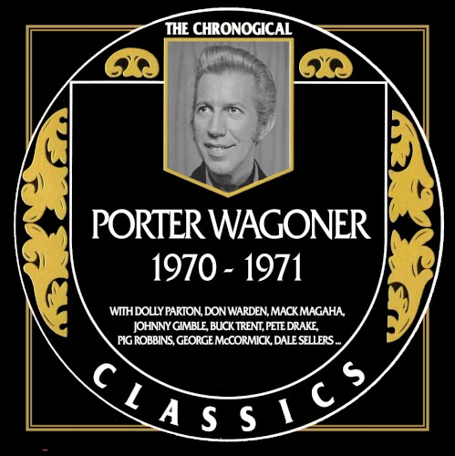 The Chronogical Classics: Porter Wagoner 1970-1971